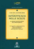 Autoefficacia nelle scelte::La visione sociocognitiva dell'orientamento