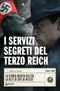 I servizi segreti del terzo Reich::La storia inedita dell'SD, la rete di spie di Hitler