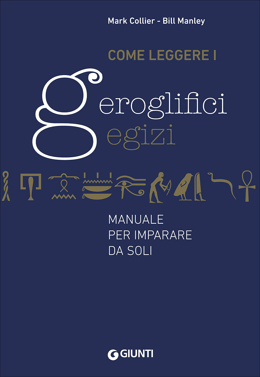 Come leggere i geroglifici egizi::Manuale per imparare da soli