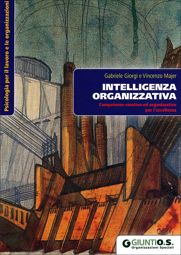 Intelligenza organizzativa::Competenze emotive ed organizzative per l'eccellenza