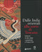 Dalle Indie orientali alla corte di Toscana::Collezioni di arte cinese e giapponese a Palazzo Pitti - Edizione rilegata