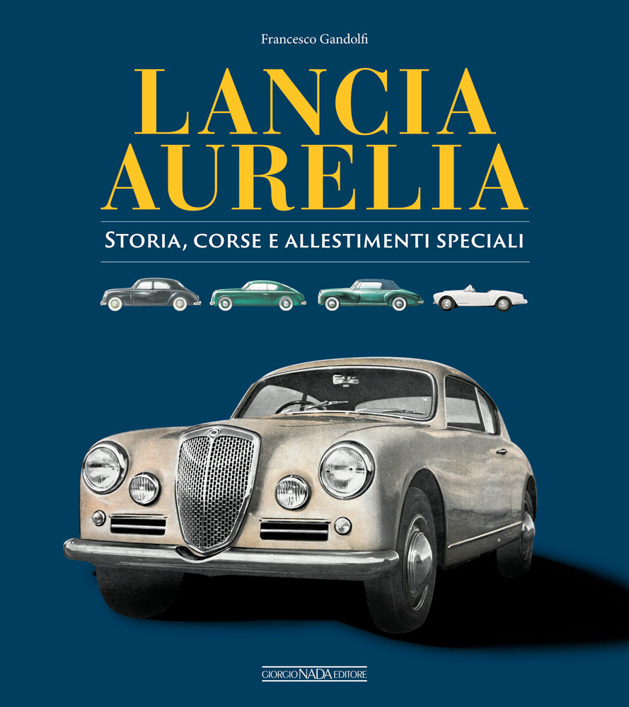 Lancia Aurelia::Storia, corse e allestimenti speciali
