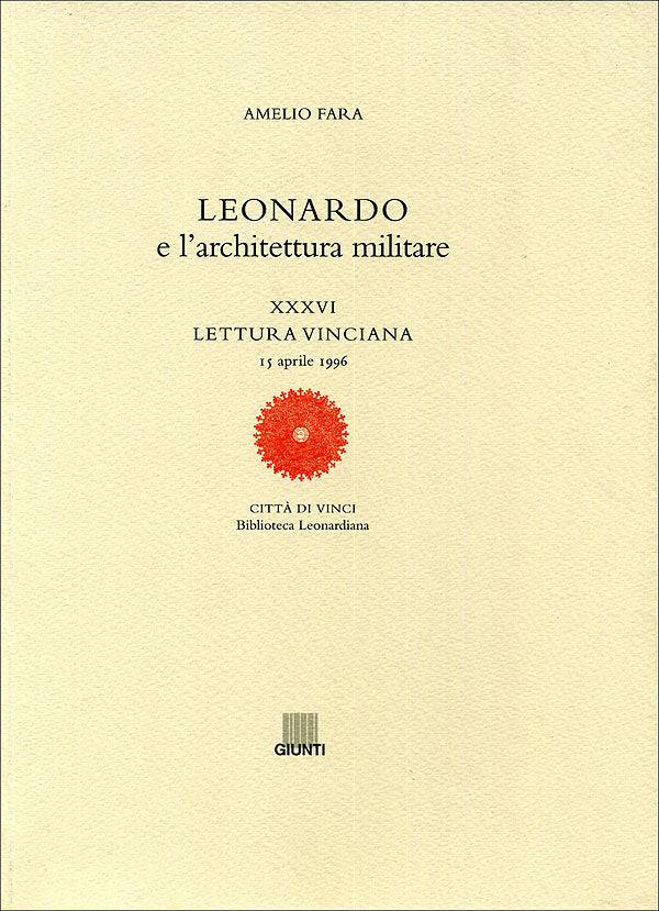 Leonardo e l'architettura militare::Letture vinciane - XXXVI