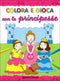 Colora e gioca con le principesse