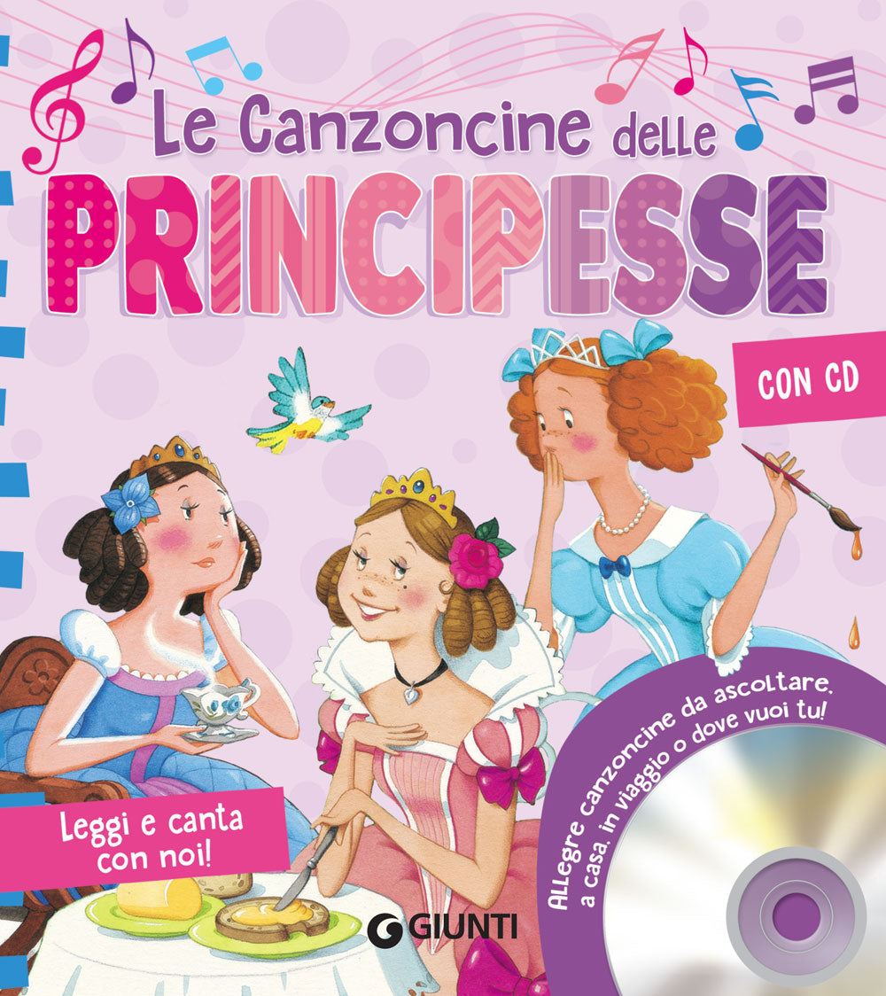 Le Canzoncine delle Principesse + CD::Leggi e canta con noi!