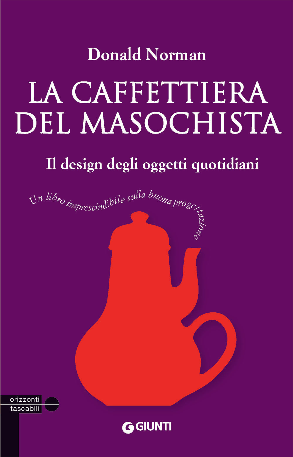 La caffettiera del masochista::Il design degli oggetti quotidiani