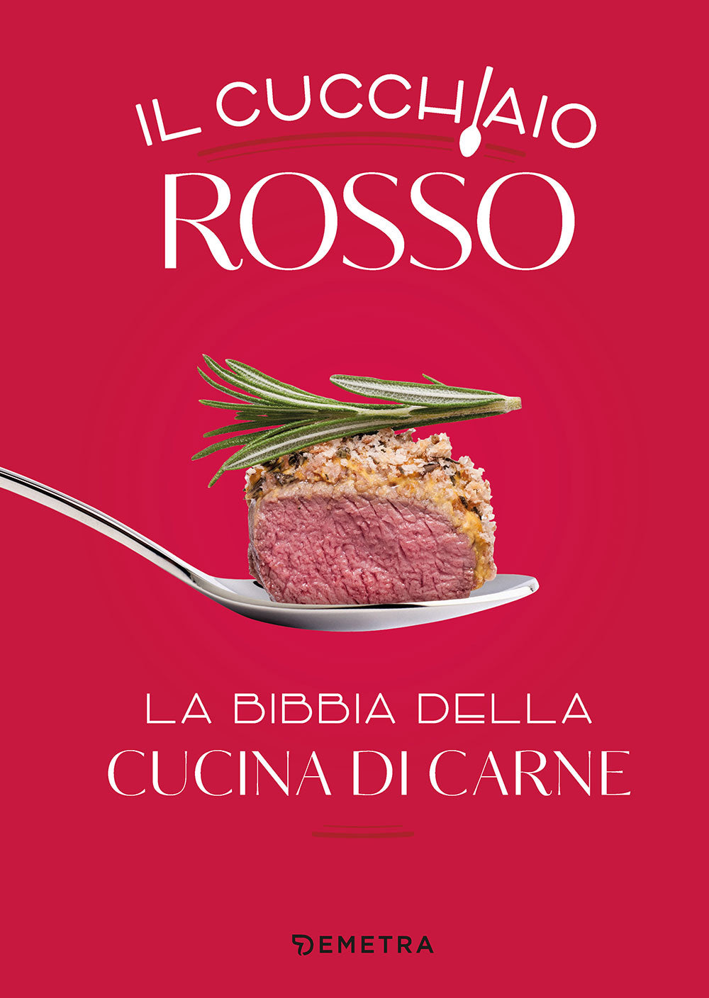 Cucchiaio rosso::La bibbia della cucina di carne