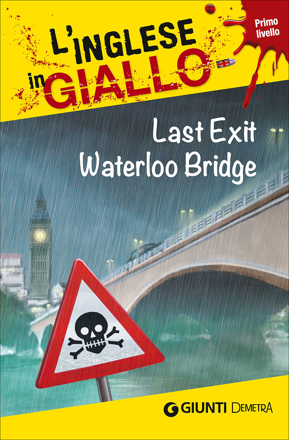 Last exit Waterloo Bridge::I racconti che migliorano il tuo inglese - Primo livello