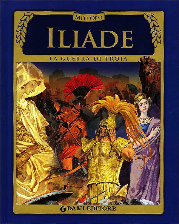 Iliade::La guerra di Troia
