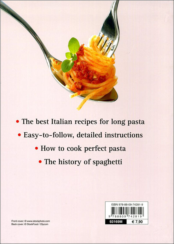 Spaghetti my love::More than 100 delicious, simple recipes for spaghetti, bucatini and linguine