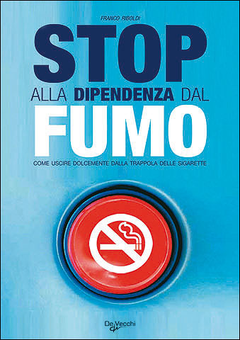 Stop alla dipendenza dal fumo::Come uscire dolcemente dalla trappola delle sigarette