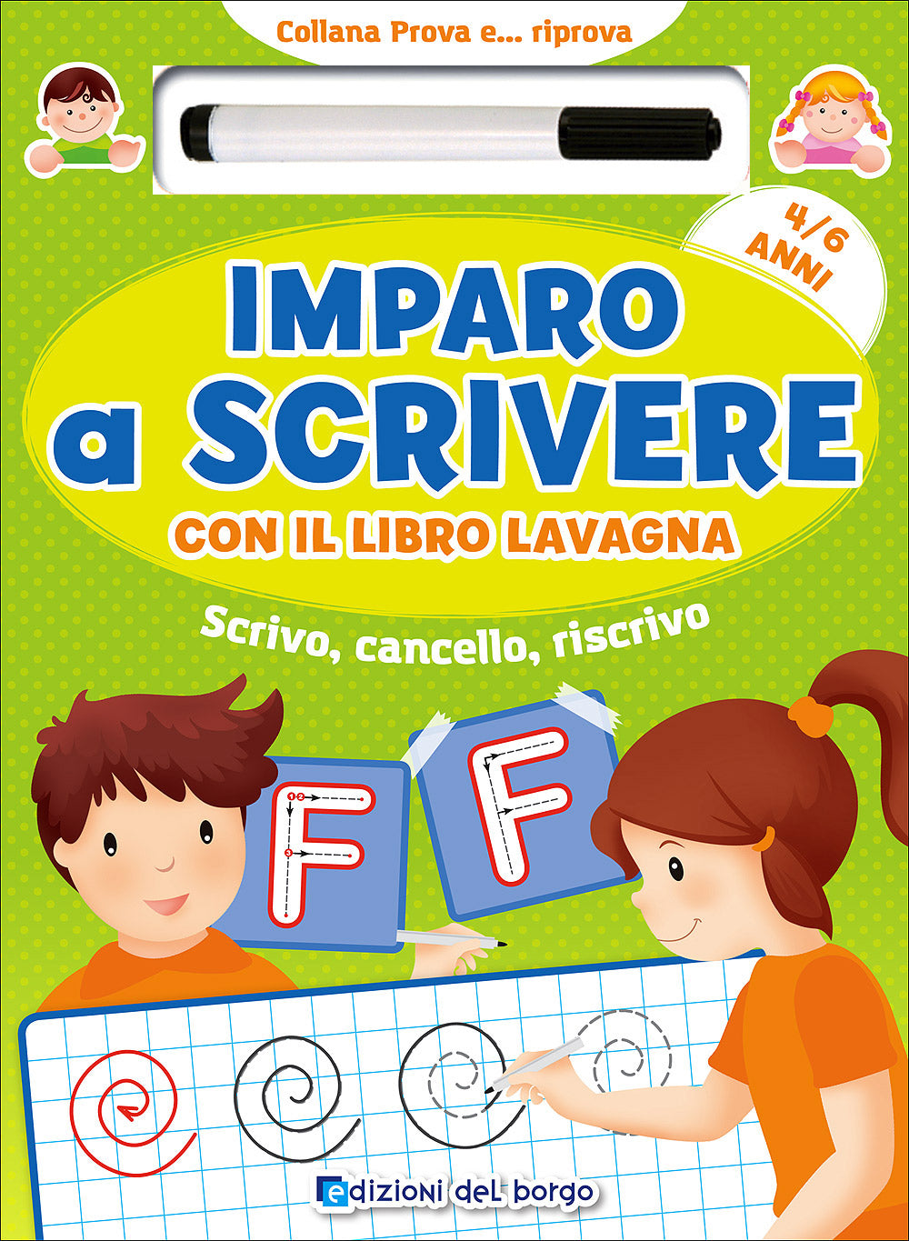 Imparo a scrivere con il libro lavagna - 4/6 anni::Scrivo, cancello, riscrivo - Con pennarello con inchiostro a base d'acqua