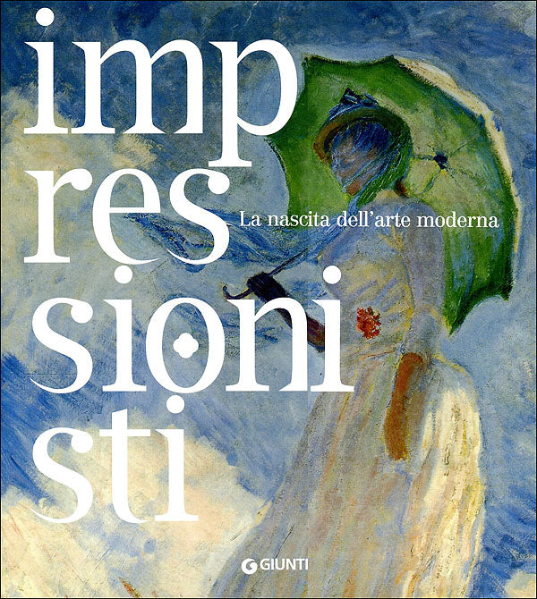 Impressionisti::La nascita dell'arte moderna