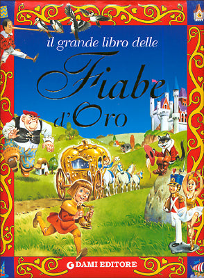 Il grande libro delle Fiabe d'Oro::edizione rilegata