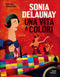 Sonia Delaunay,una vita a colori