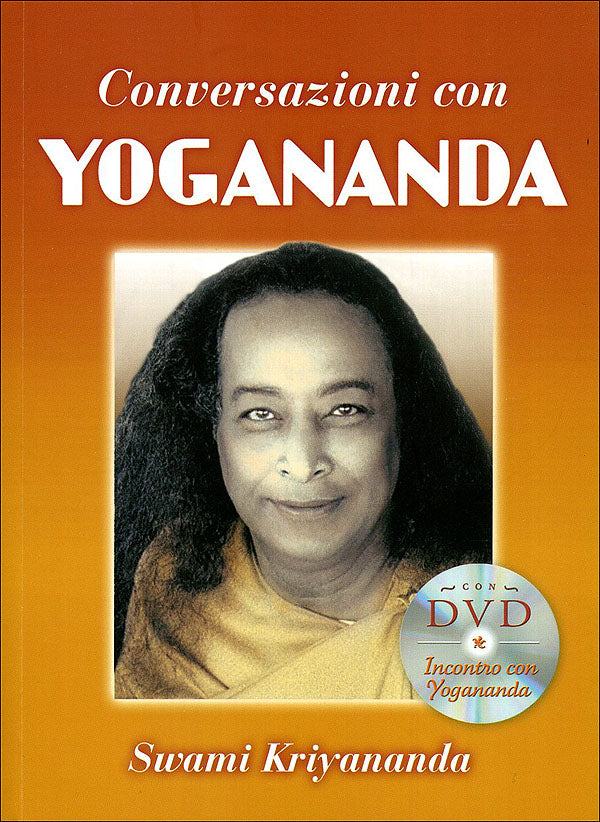Conversazioni con Yogananda + DVD::Trascritte, con riflessioni, dal suo discepolo Swami Kriyananda