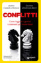 Conflitti::Come leggere e gestire i contrasti per vivere bene