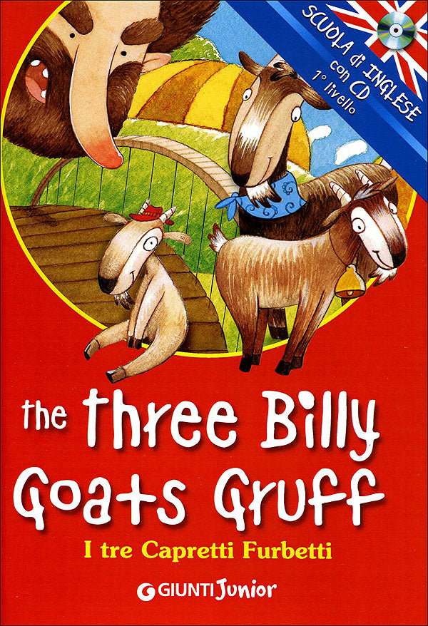 The three Billy Goats Gruff + CD::I tre Capretti Furbetti