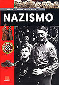 Nazismo::I protagonisti. Il regime. La storia