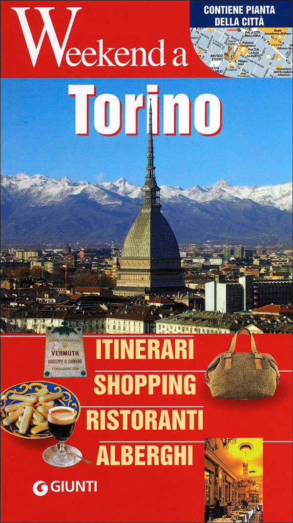 Torino::Itinerari, Shopping, Ristoranti, Alberghi - Edizione aggiornata