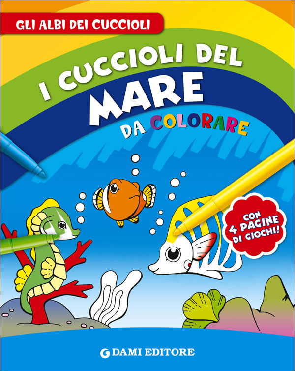 I cuccioli del mare da colorare::Con 4 pagine di giochi!