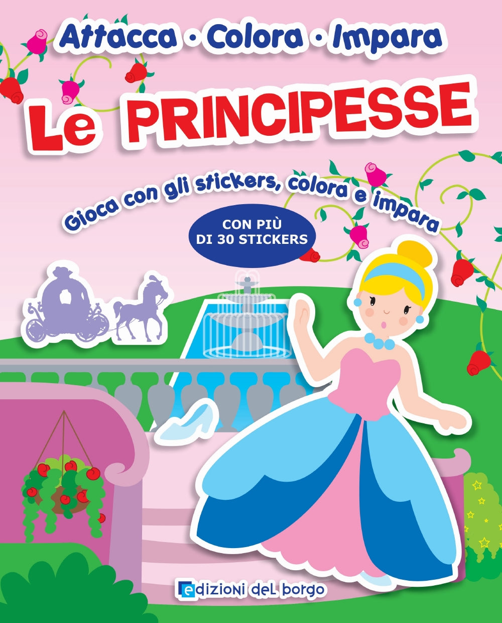 Le Principesse::Gioca con gli stickers, colora e impara - Con più di 30 stickers