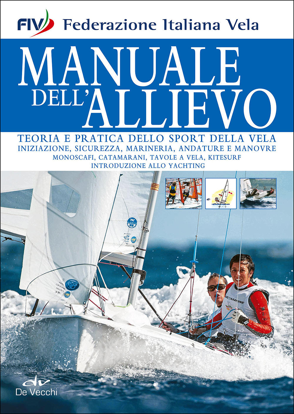 Manuale dell'allievo::Teoria e pratica dello sport della vela - Nuova edizione