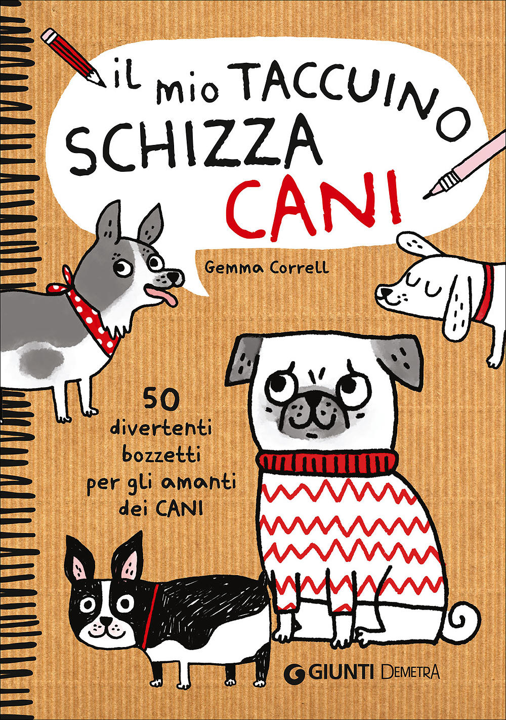 Il mio taccuino schizza cani::50 divertenti bozzetti per gli amanti dei cani