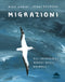 Migrazioni::Gli incredibili viaggi degli animali