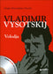 Vladimir Vysotskij. Volodja + CD