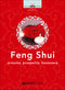 Feng Shui::Armonia, prosperità, benessere