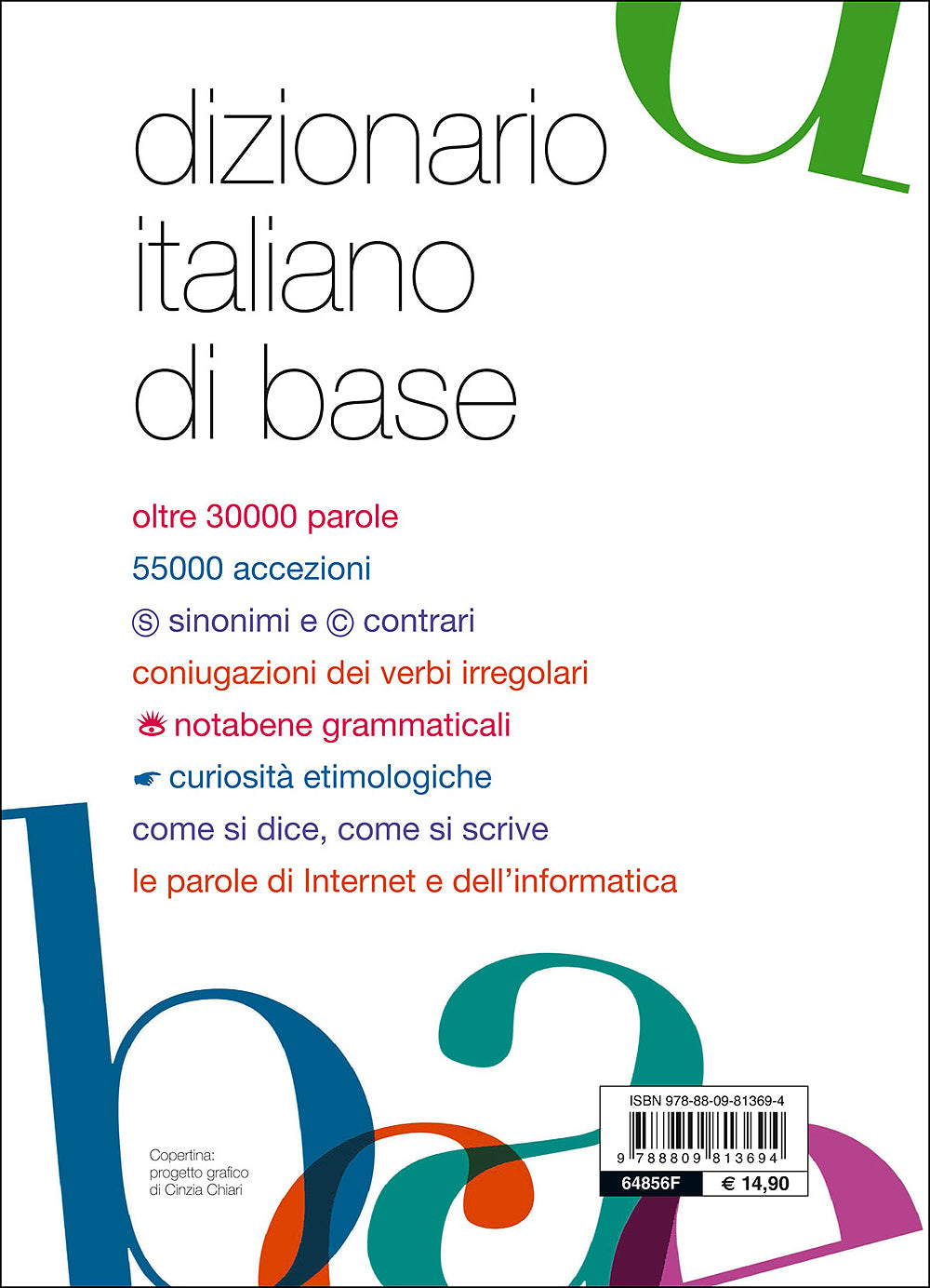 Dizionario italiano di base::Oltre 30000 parole, 55000 accezioni, sinonimi e contrari, tutti i verbi irregolari