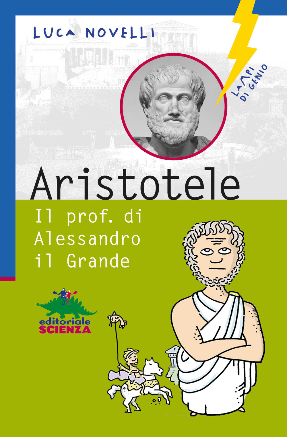 Aristotele::Il prof. di Alessandro il Grande