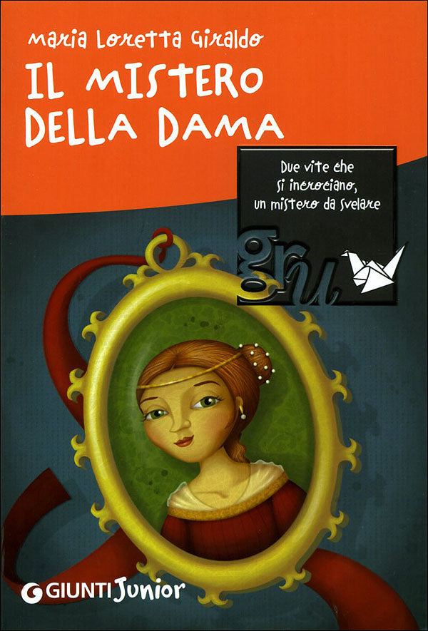 Il mistero della dama::Passato e presente 10+ Illustrazione di copertina: Elena Prette