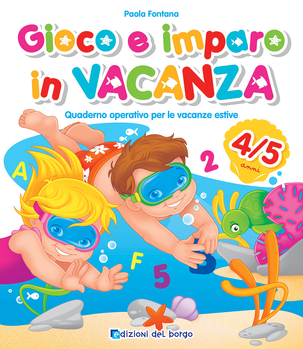 Gioco e imparo in vacanza 4/5 con i pennarelli::Quaderno operativo per le vacanze estive