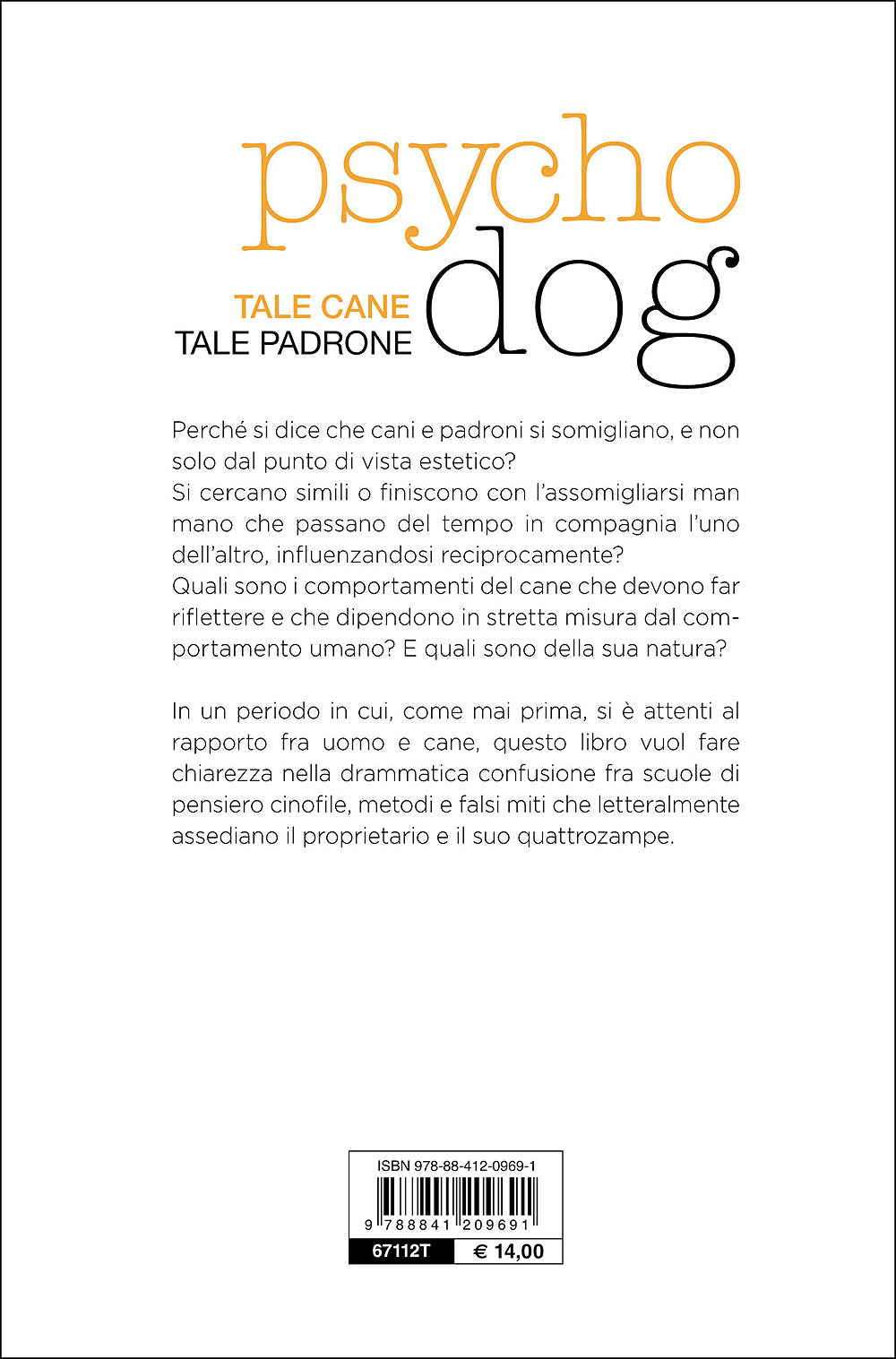 Psychodog::Tale cane tale padrone