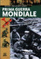 Prima guerra mondiale::La storia. I luoghi. I protagonisti.