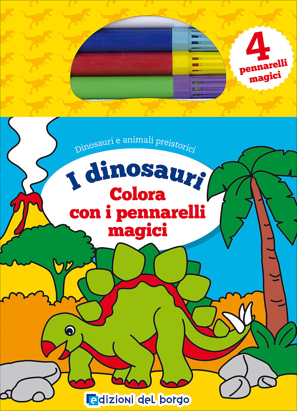 Colora i dinosauri con i pennarelli magici::Dinosauri e animali preistorici - Con 4 pennarelli magici