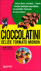 Cioccolatini: delizie formato mignon