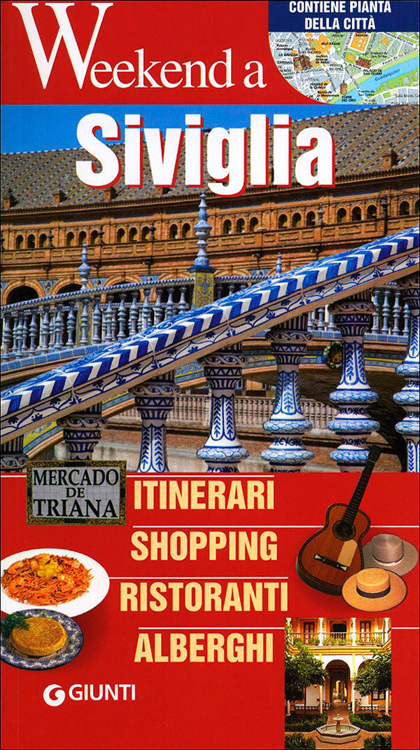 Siviglia::Itinerari, Shopping, Ristoranti, Alberghi