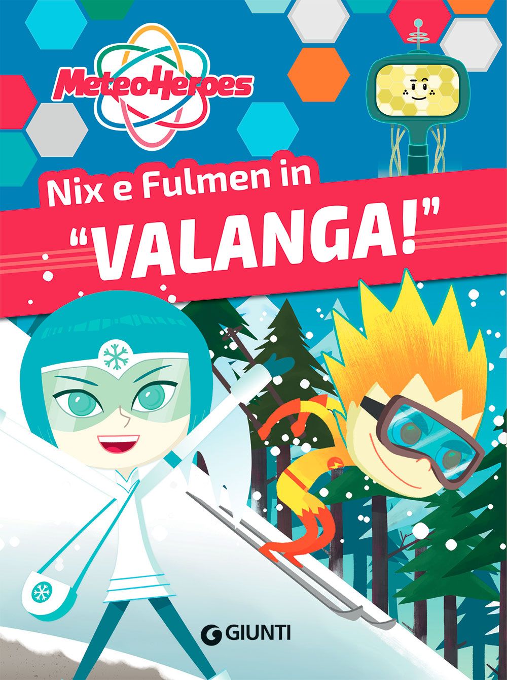 Meteoheroes. Nix e Fulmen in "Valanga"