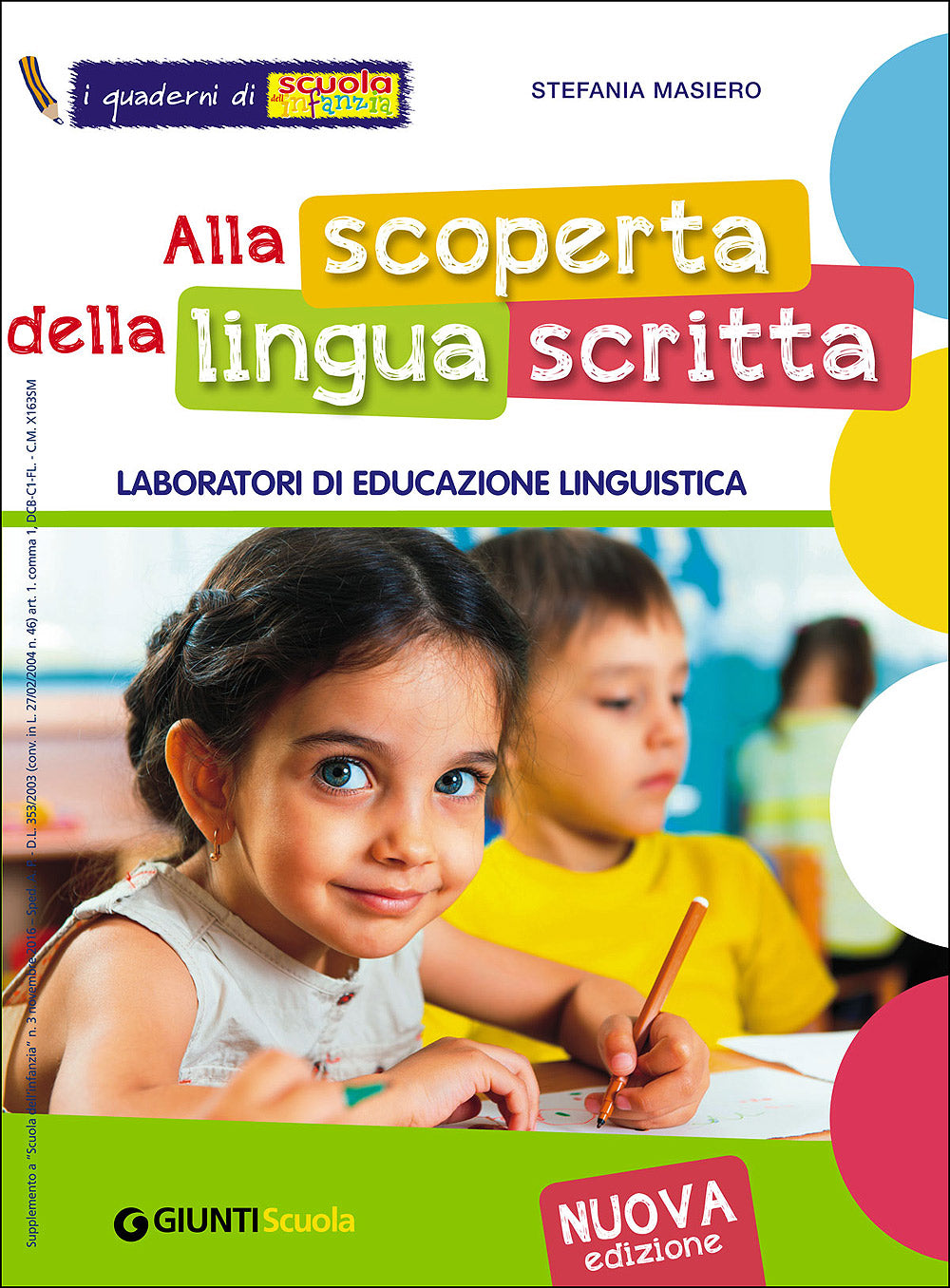 Alla scoperta della lingua scritta. Laboratori di educazione linguistica::Nuova edizione - I quaderni di Scuola dell'infanzia - Supplemento a Scuola dell'infanzia n. 3, novembre 2016