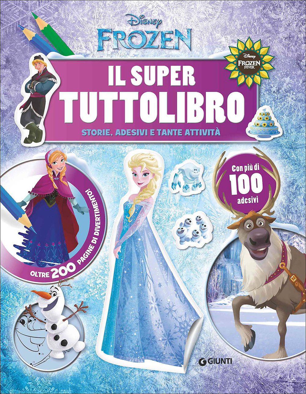 Il Super Tuttolibro - Frozen::Storie, adesivi e tante attività - Con più di 100 adesivi