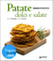 Patate dolci e salate + DVD::Ricette step by step in DVD - Collana curata da Stefano Bonilli