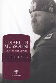 I diari di Mussolini (veri o presunti). 1936