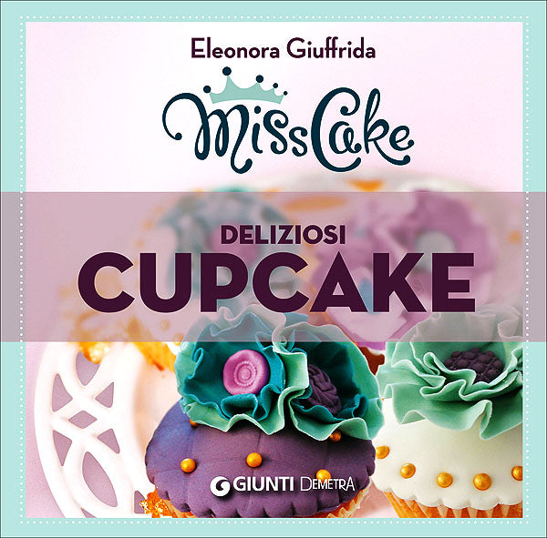 Miss Cake. Deliziosi cupcake