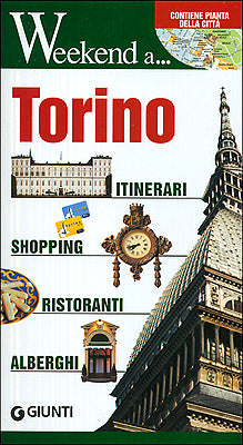 Torino::Itinerari, Shopping, Ristoranti, Alberghi - Edizione aggiornata