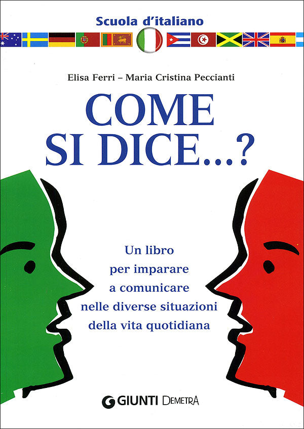 Come si dice...?::Un libro per imparare a comunicare nelle diverse situazioni della vita quotidiana