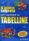 Il gioco segreto per imparare le tabelline::Con poster gigante della tavola pitagorica