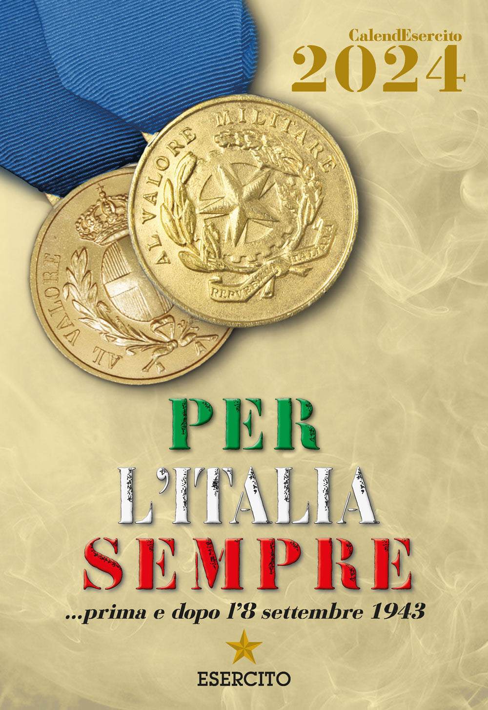 Calendario Esercito Italiano 2024 (da parete)::Per  l'Italia sempre....prima e dopo l'8 settembre 1943